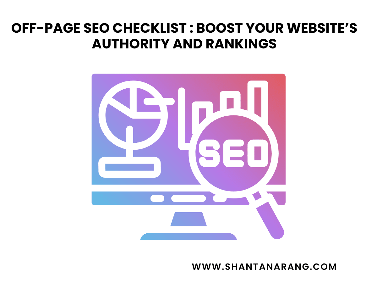 Off-Page SEO Checklist : Boost Your Website’s Authority and Rankings